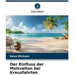 Dickson:Der Einfluss der Motivation bei, Ratgeber von Anne Dickson