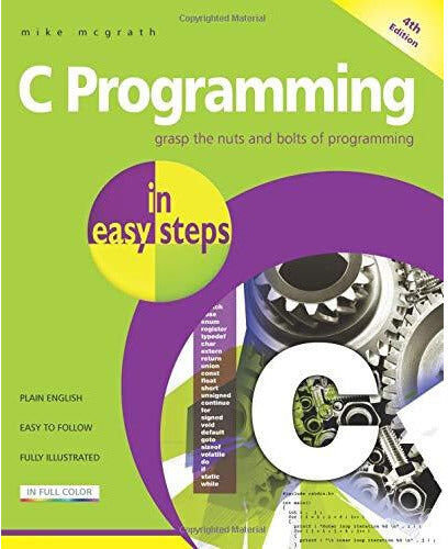 In Easy Steps Limited C Programming In Easy Steps 4th Edition