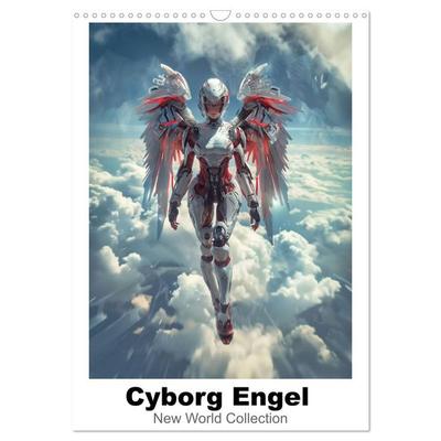 Cyborg Engel (Wandkalender 2027 DIN A3 hoch), CALVENDO Monatskalender
