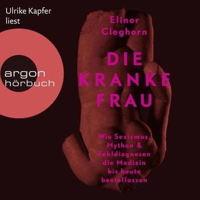 Die kranke Frau - Elinor Cleghorn, Audio, 9783732459476