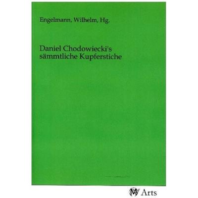 Daniel Chodowiecki's sämmtliche Kupferstiche, Taschenbuch von , MV-Arts, 978-3-96871-973-3