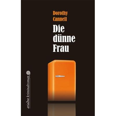 Die dünne Frau, Taschenbuch von Dorothy Cannell, Argument Verlag mit Ariadne