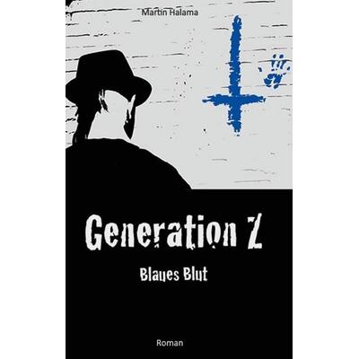 Generation Z, Taschenbuch von Martin Halama, Tredition, 978-3-7323-4434-5