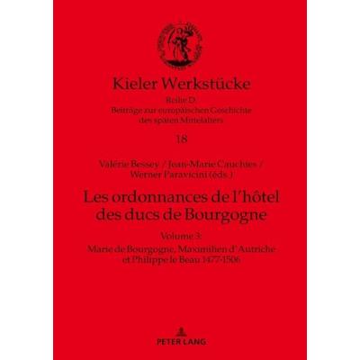 Les ordonnances de l’hôtel des ducs de Bourgogne, Gebundene Ausgabe von , Peter Lang GmbH, Internationaler Verlag der Wissenschaften,