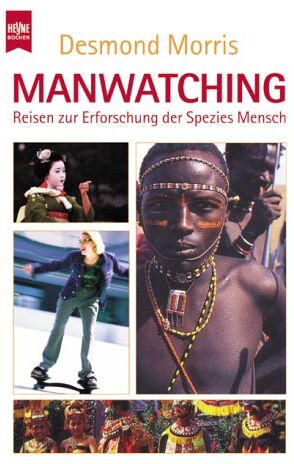 Desmond Morris - Manwatching. Reisen zur Erforschung der Spezies Mensch. - Preis vom 30.09.2026 09:01:18 h
