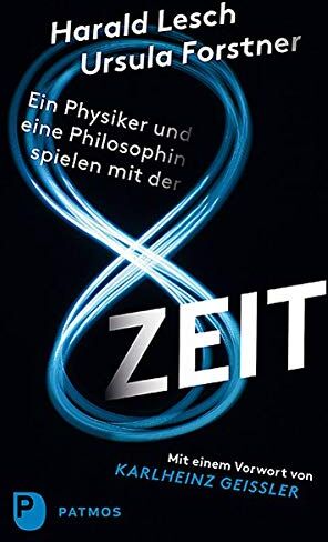Harald Lesch - Ein Physiker und eine Philosophin spielen mit der Zeit: Mit einem Vorwort von Karlheinz Geißler - Preis vom 10.10.2026 11:48:34 h