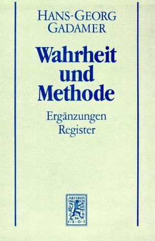 Hans-Georg Gadamer - Gesammelte Werke Bd.2: Hermeneutik II: Wahrheit und Methode - Ergänzungen, Register - Preis vom 15.10.2026 23:06:25 h