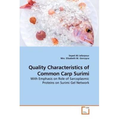 Jafarpour, S: Quality Characteristics of Common Carp Surimi, Taschenbuch von Seyed Ali Jafarpour,Mrs. Elisabeth, VDM, 978-3-639-22530-3