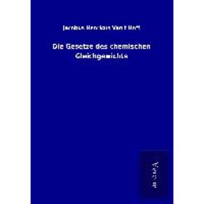 Die Gesetze des chemischen Gleichgewichts, Taschenbuch von Jacobus Henricus Van&apost Hoff, BoD - Books on Demand