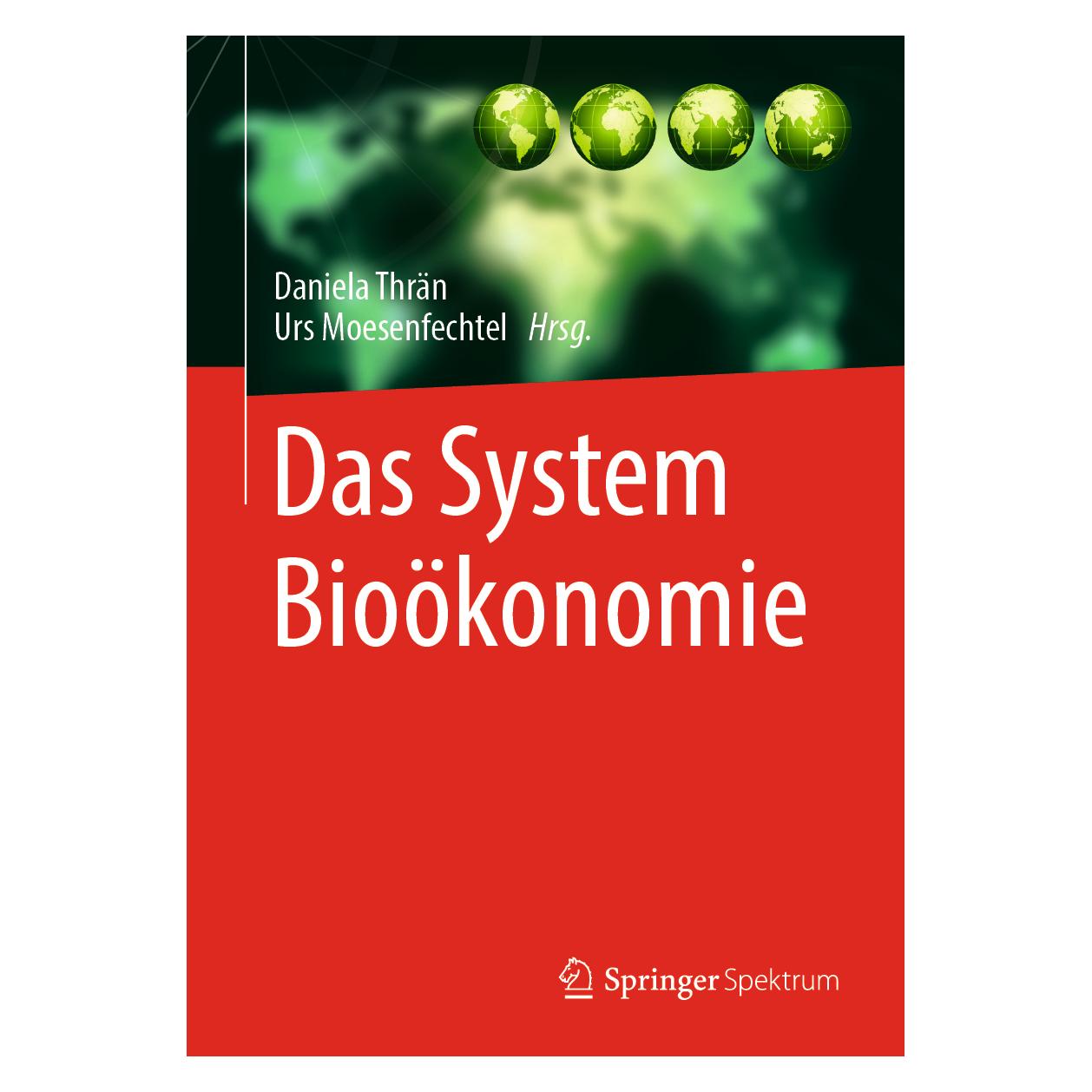 Springer Das System Bioökonomie (Deutsch, Hardcover, Daniela Thrän, Urs Moesenfechtel) (9783662607299)