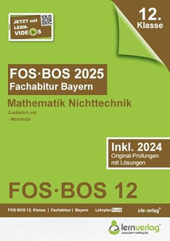 Abiturprüfung FOS/BOS Bayern 2025 Mathematik Nichttechnik 12. Klasse: Fachabitur FOS BOS Bayern 2025 Mathematik Nichttechnik - Preis vom 09.10.2026 07:28:09 h