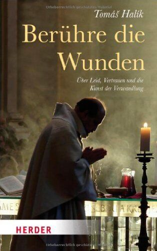 Tomáš Halík - Berühre die Wunden: Über Leid, Vertrauen und die Kunst der Verwandlung - Preis vom 10.10.2026 11:48:34 h