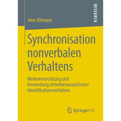 Synchronisation nonverbalen Verhaltens, Taschenbuch von Uwe Altmann, Springer Fachmedien Wiesbaden GmbH, 978-3-531-19814-9