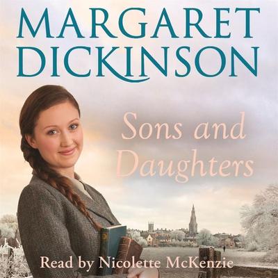 Sons and Daughters - Margaret Dickinson, Audio, 9781509806676