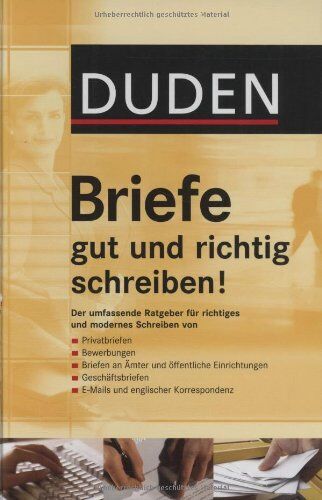 Dudenredaktion - Duden. Briefe gut und richtig schreiben!: Ratgeber für richtiges und modernes Schreiben. Musterbriefe und Korrekturzeichen nach DIN; Hinweise für das ... mit rund 47.000 Stichwörtern, Register - Preis vom 16.10.2026 11:41:07 h