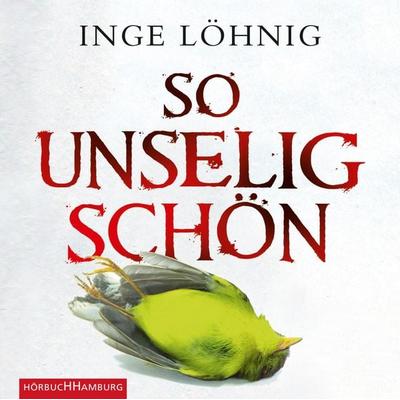 So unselig schön/ Kommissar Dühnfort Bd.3 - Inge Löhnig, Audio, 9783844913828