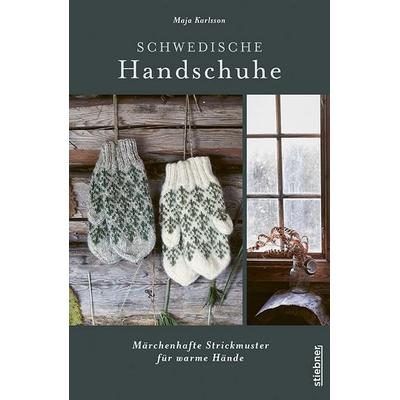 Schwedische Handschuhe stricken, Gebundene Ausgabe von Maja Karlsson, Stiebner, 978-3-8307-2139-0