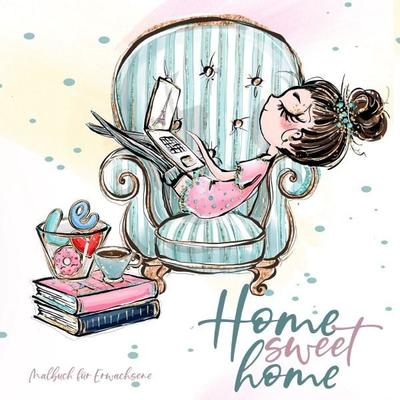 Home Sweet Home - Malbuch für Erwachsene, Taschenbuch von Musterstück Grafik, Epubli, 978-3-7529-8920-5