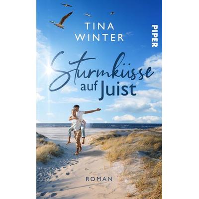Sturmküsse auf Juist, Taschenbuch von Tina Winter, Piper Taschenbuch, 978-3-492-50672-4