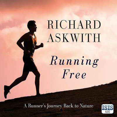 Running Free - Richard Askwith, Audio, 9781399151900