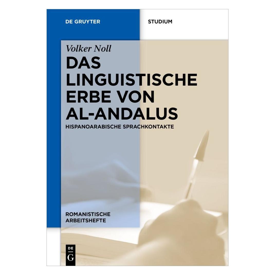 De Gruyter Das linguistische Erbe von al-Andalus (Deutsch, Softcover, Volker Noll) (38964656)