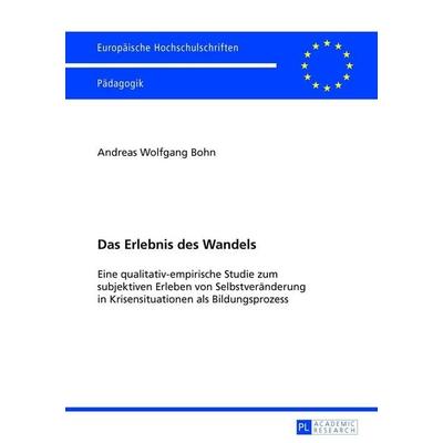 Das Erlebnis des Wandels, Taschenbuch von Andreas Bohn, Peter Lang GmbH, Internationaler Verlag der Wissenschaften, 978-3-631-64406-5