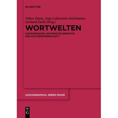 Wortwelten, Gebundene Ausgabe von , De Gruyter, 978-3-11-063212-5
