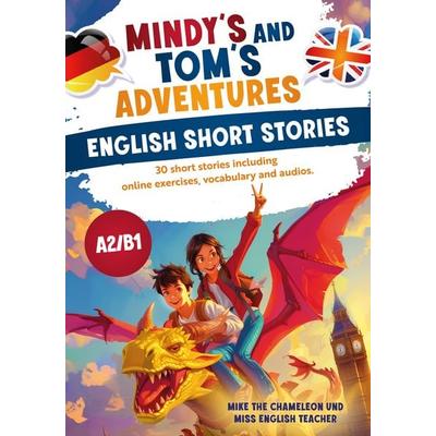 Mindy's and Tom's adventures: English short stories, Taschenbuch von Marwa Kemicha,Michael Barnard Schaupp, Topulo Verlag, 978-3-689-05084-9