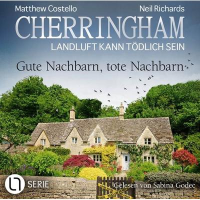 Gute Nachbarn, tote Nachbarn - Cherringham - Landluft kann tödlich sein, Folge 45 - Matthew Costello,Neil Richards, Audio, 9783754007938