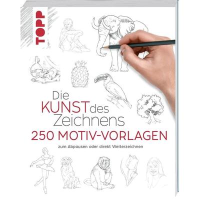 Die Kunst des Zeichnens 250 Motiv-Vorlagen, Gebundene Ausgabe von Frechverlag, Frechverlag GmbH, 978-3-7358-8013-0