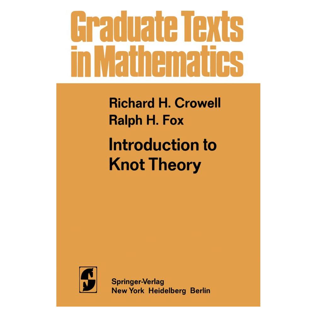 Springer Introduction to Knot Theory (Englisch, Softcover, R. H. Crowell, R. H. Fox) (55532219)
