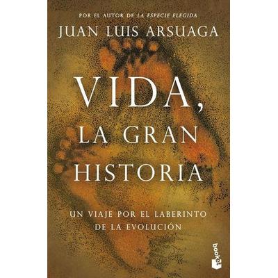Vida, la gran historia, Taschenbuch von Juan Luis Arsuaga, Editorial Planeta Mexicana S.A. de C.V., 978-607-569-267-8
