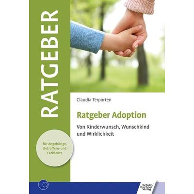 Ratgeber Adoption, Taschenbuch von Claudia Terporten, Schulz-Kirchner, 978-3-8248-1317-9