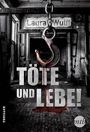 Laura Wulff - Töte und lebe! - Preis vom 09.10.2026 07:28:09 h