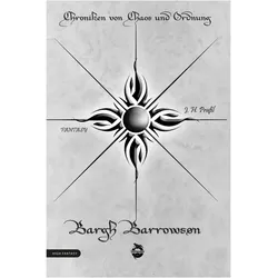 Prassl:Chroniken von Chaos und Ordnung., Belletristik von J. H. Prassl