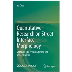 Quantitative Research on Street Interface Morphology, Fachbücher von Yu Zhou