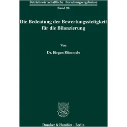 Die Bedeutung der Bewertungsstetigkeit für die Bilanzierung., Fachbücher von Jürgen Rümmele