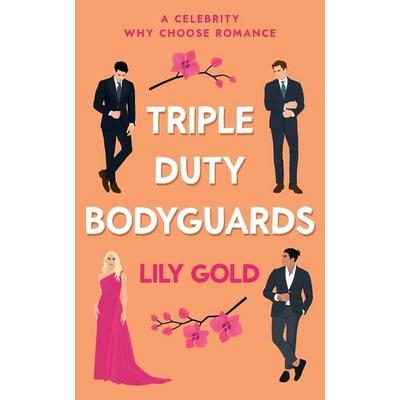 Triple Duty Bodyguards, Taschenbuch von Lily Gold, Wild Jasmine Books