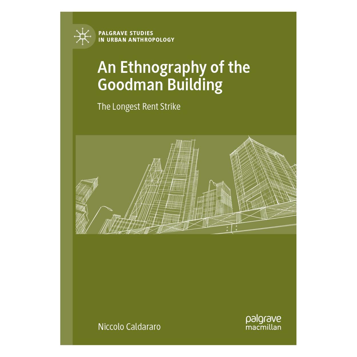 Springer An Ethnography of the Goodman Building (Englisch, Hardcover, Niccolo Caldararo) (9783030122843)