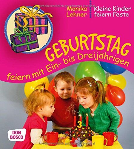 Monika Lehner - Geburtstag feiern mit Ein- bis Dreijährigen - Preis vom 30.09.2026 09:01:18 h