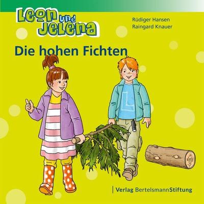 Leon und Jelena - Die hohen Fichten, Taschenbuch von Rüdiger Hansen,Raingard Knauer, Verlag Bertelsmann Stiftung, 978-3-86793-953-9