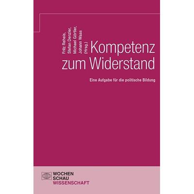 Kompetenz zum Widerstand, Taschenbuch von , Wochenschau, 978-3-7344-0348-4