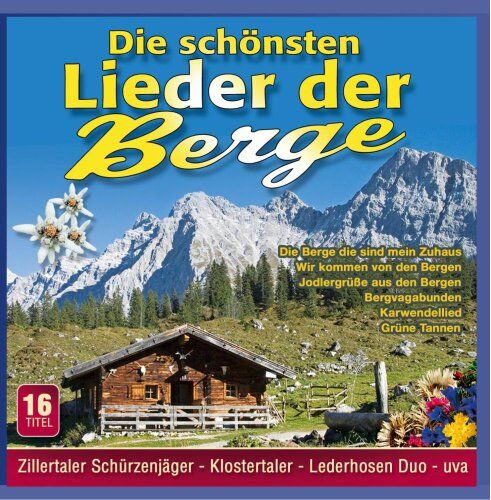 Various - Die schönsten Lieder der Berge - 16 Titel u.a. Zillertaler Schürzenjäger; Klostertaler; Lederhosen Duo; Willi Kröll; Brugger Buam; Zillertaler Haderlumpen - Preis vom 15.10.2026 23:06:25 h