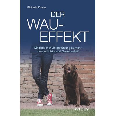 Der Wau-Effekt, Taschenbuch von Michaela Knabe, Wiley-VCH, 978-3-527-51033-7