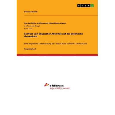 Einfluss von physischer Aktivität auf die psychische Gesundheit, Taschenbuch von Denise Schmidt, GRIN, 978-3-668-47078-1