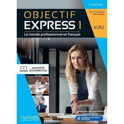 Objectif Express 3e edition, Taschenbuch von Anne-Lyse; Kaddani, Sara Dubois, Hachette Books Ireland, 978-2-01-715311-5
