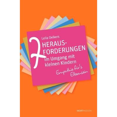 7 Herausforderungen im Umgang mit kleinen Kindern, Taschenbuch von Leila Oelkers, Epubli, 978-3-7541-4933-1