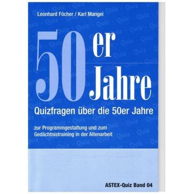 Mangei, K: 50er Quiz - Quizfragen über die 50-er Jahre
