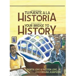 Your Bridge to History: Tu puente a la historia: (Bilingual Edition: English and Spanish), Kinderbücher von Preston, Love Love