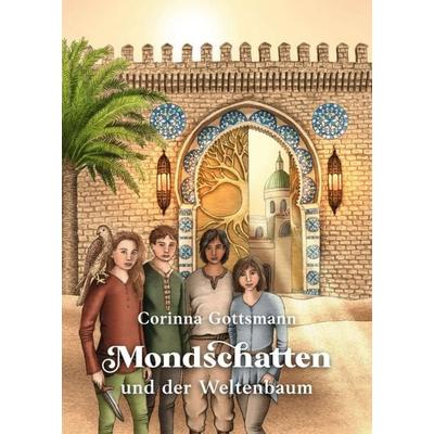 Mondschatten und der Weltenbaum, Taschenbuch von Corinna Gottsmann, Tredition, 978-3-347-13920-6